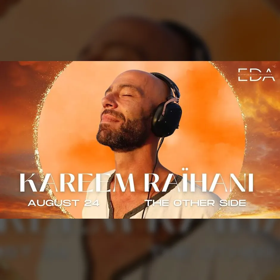 24/08 | Ecstatic Dance Amsterdam W/ Kareem Raïhani